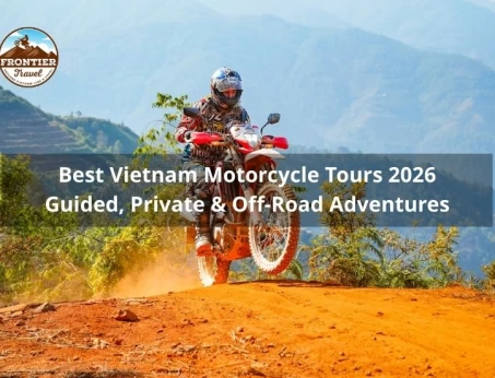 Best Vietnam Motorcycle Tours 2026 