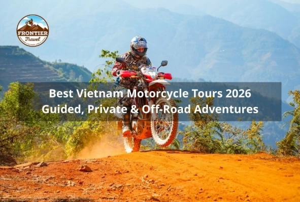 Best Vietnam Motorcycle Tours 2026 