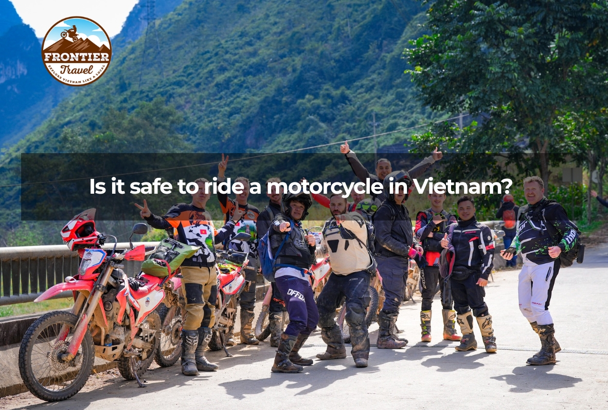 Is It Safe To Ride A Motorcycle In Vietnam?        